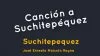Canción a Suchitepéquez