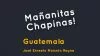 Mañanitas Chapinas – José Ernesto Monzón